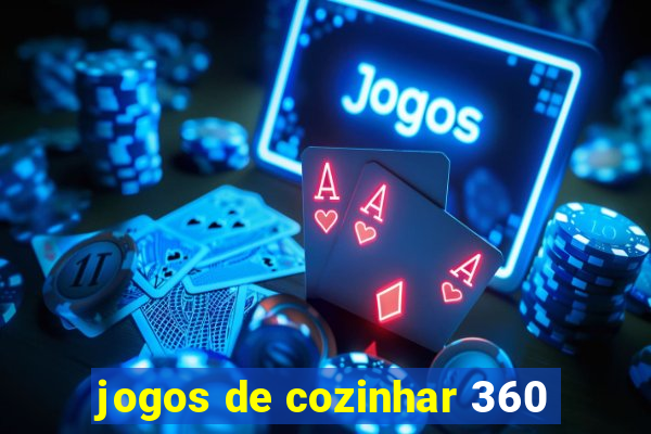 jogos de cozinhar 360